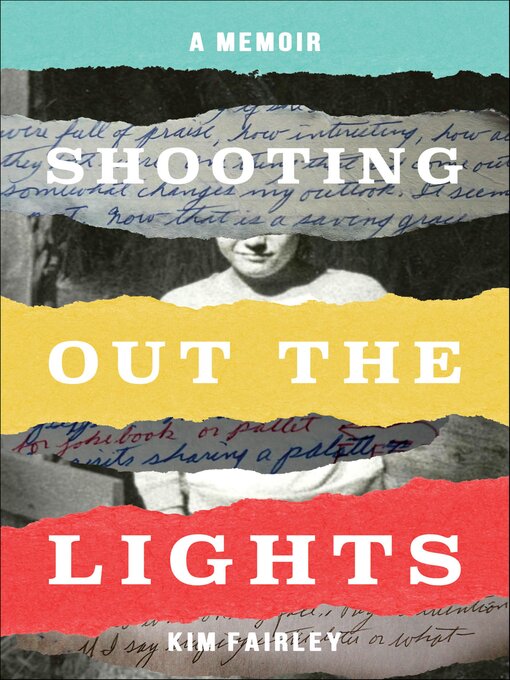 Title details for Shooting Out the Lights by Kim Fairley - Available